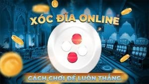 7 cách chơi xóc đĩa bạn nên tham khảo tại Onbet