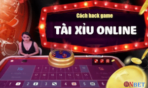 Tìm hiểu về phần mềm hack tài xỉu được ưa chuộng nhất tại Onbet