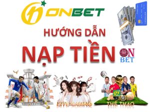 Hướng dẫn nạp tiền onbet