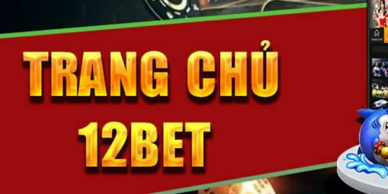 Giới thiệu nhà cái 12bet