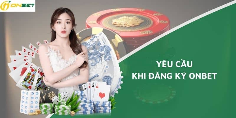 Một vài yêu cầu đặc biệt mà nhà cái đưa ra